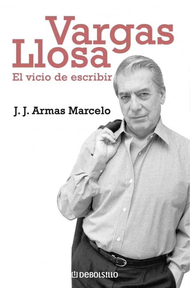 VARGAS LLOSA: EL VICIO DE ESCRIBIR | 9788483467251 | ARMAS MARCELO,J.J.