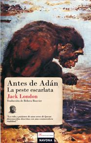ANTES DE ADÁN. LA PESTE ESCARLATA | 9788496707863 | LONDON, JACK