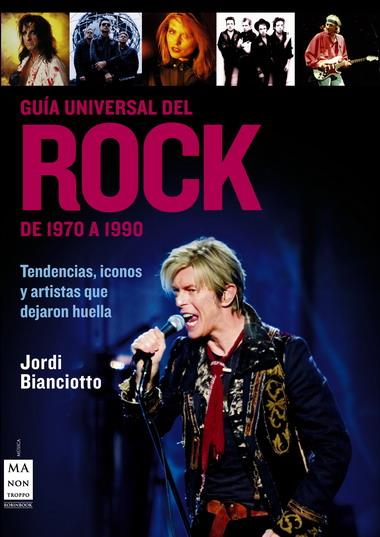 GUÍA UNIVERSAL DEL ROCK. DE 1970 A 1990 | 9788496924482 | BIANCIOTTO, JORDI