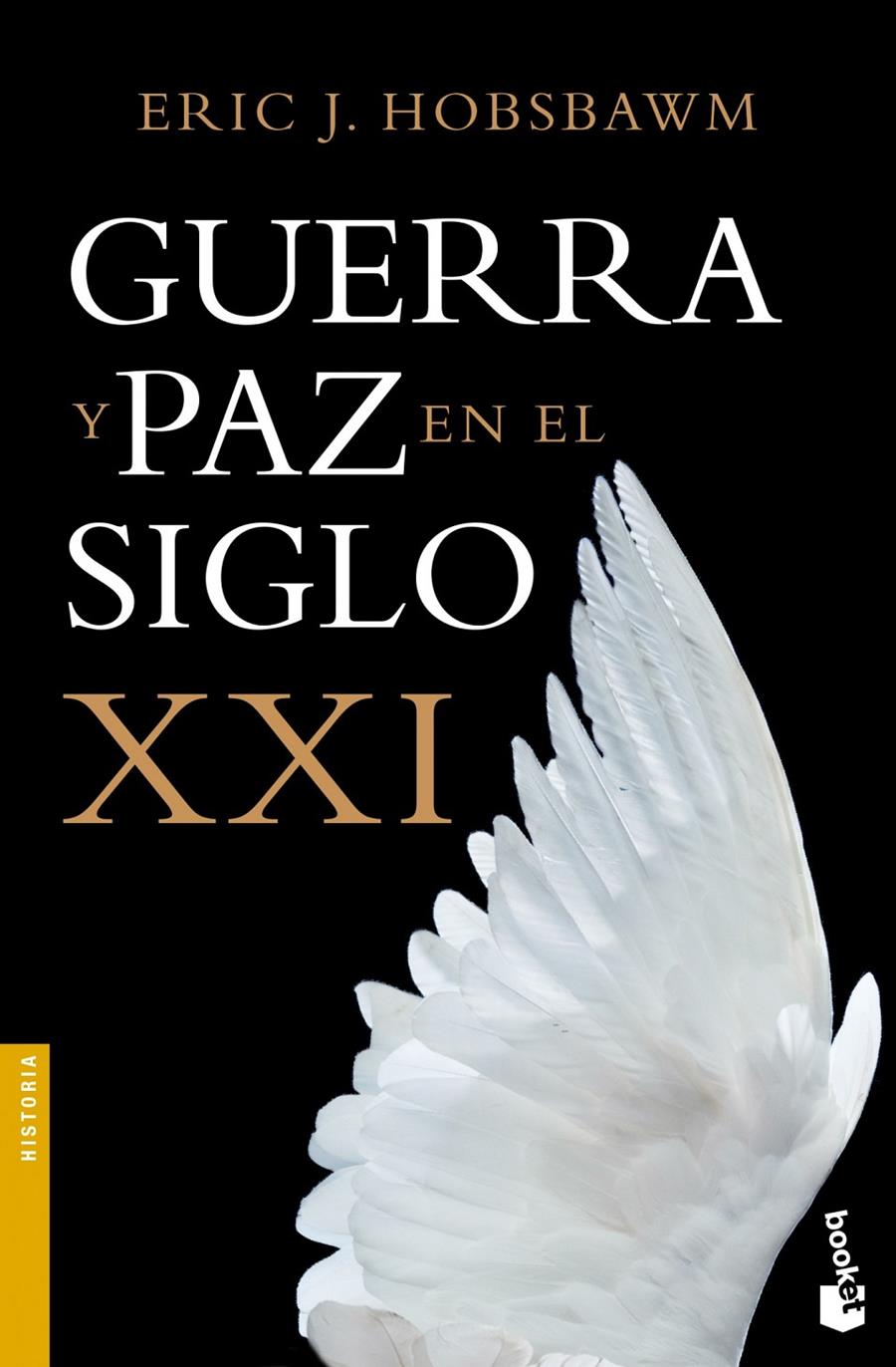 GUERRA Y PAZ EN EL SIGLO XXI | 9788408119586 | ERIC J. HOBSBAWM