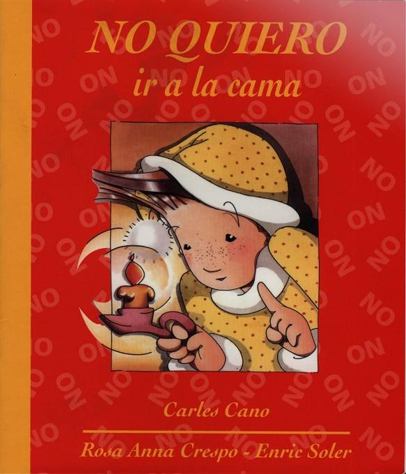 NO QUIERO IR A LA CAMA | 9788481314137 | CANO PEIRÓ, CARLES