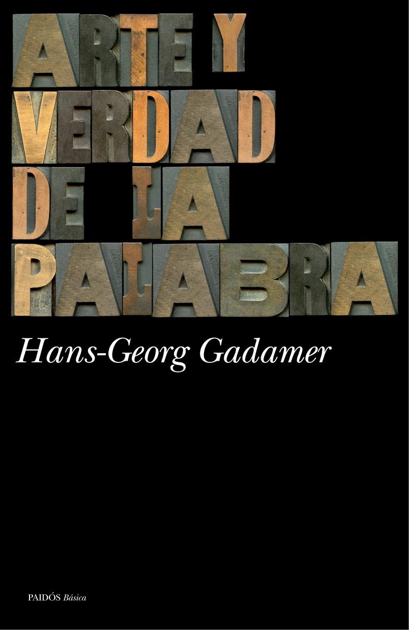 ARTE Y VERDAD DE LA PALABRA | 9788449327513 | HANS-GEORG GADAMER