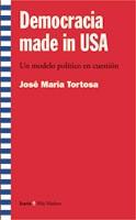 DEMOCRACIA MADE IN USA | 9788474267471 | TORTOSA, JOSÉ MARÍA