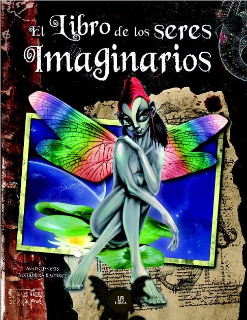 EL LIBRO DE LOS SERES IMAGINARIOS | 9788466219341 | RAMÍREZ ZARZUELA, ALEJANDRA/CELIS SÁNCHEZ, AGUSTÍN