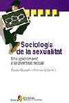 SOCIOLOGIA DE LA SEXUALITAT. UNA APROXIMACIÓ A LA DIVERSITAT SEXUAL | 9788473067881