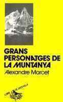 GRANS PERSONATGES DE LA MUNTANYA | 9788478260041 | MARCET, ALEXANDRE