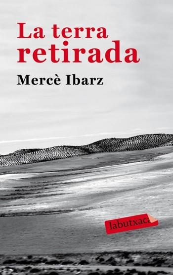 LA TERRA RETIRADA | 9788492549931 | MERCÈ IBARZ