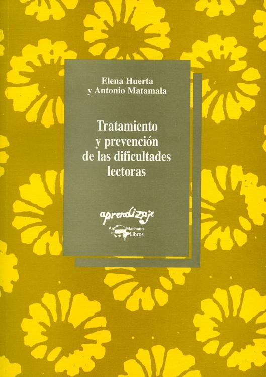 TRATAMIENTO Y PREVENCION DE LAS DIFICULTADES LECTO | 9788477741077 | HUERTA, ELENA