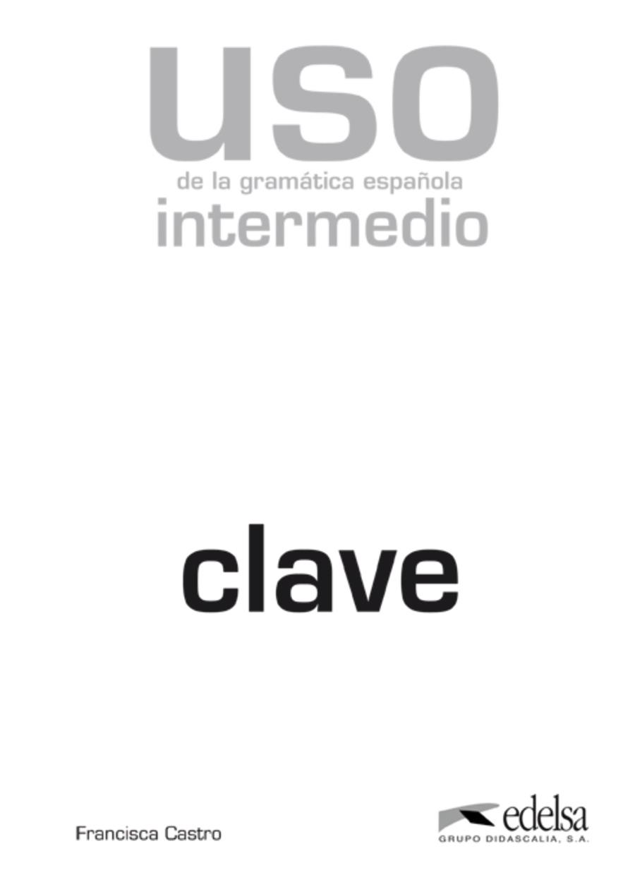 CLAVE.USO GRAMATICA ESPAÑOLA.(INTERMEDIO) | 9788477117131