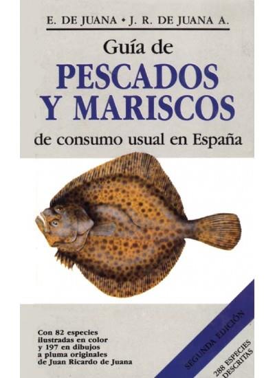 GUIA PESCADOS Y MARISCOS CONSUMO ESPAÑA | 9788428208161 | DE JUANA, EDUARDO Y JUAN R.