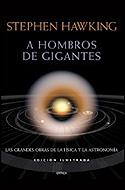 A HOMBROS DE GIGANTES (ILUSTRADO) | 9788484325680 | STEPHEN W. HAWKING