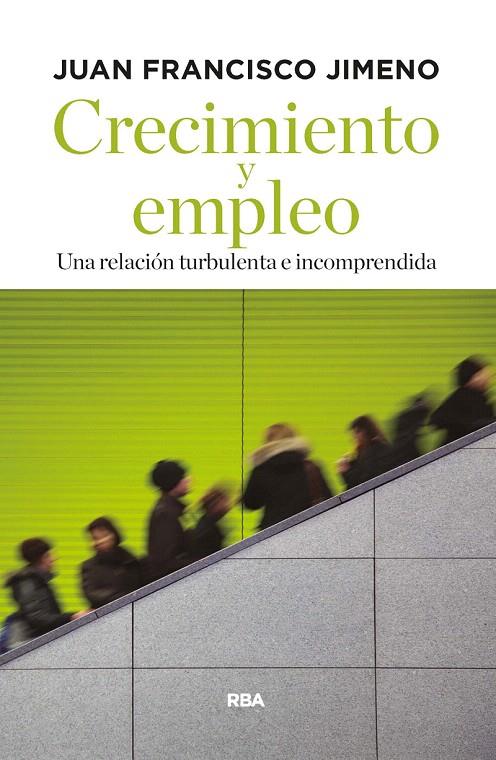 CRECIMIENTO Y EMPLEO | 9788490567449 | JIMENO SERRAN, JUAN F