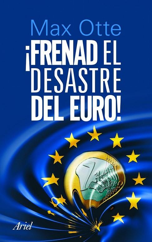 !FRENAD EL DESASTRE DEL EURO¡ | 9788434470118 | MAX OTTE