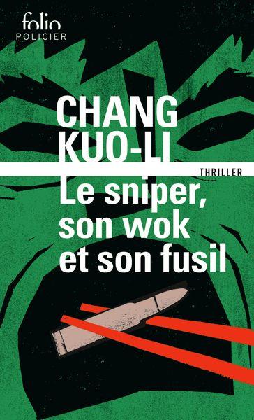 Club de lecture Jaime le noir 95 : "       Le sniper, son wok et son fusil" de Chang Kuo-li  - 