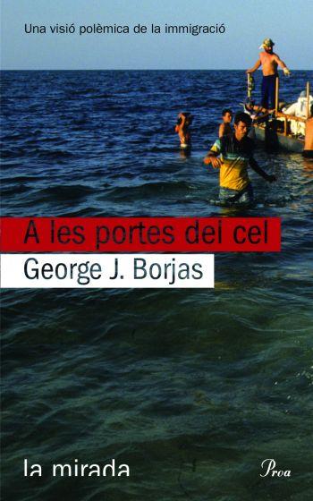 A LES PORTES DEL CEL | 9788484373933 | GEORGES J. BORJAS