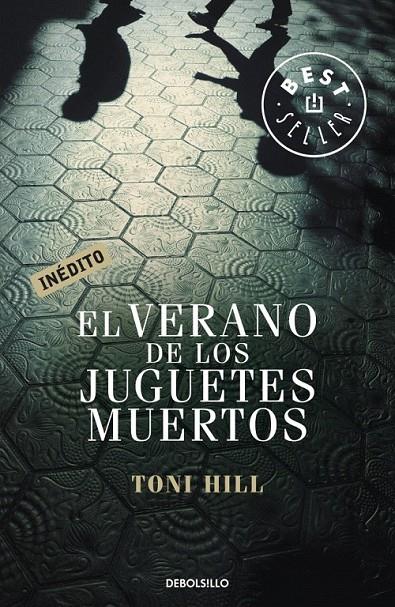 EL VERANO DE LOS JUGUETES MUERTOS | 9788499891040 | HILL,TONI
