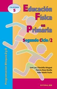 EDUCACIÓN FÍSICA EN PRIMARIA. SEGUNDO CICLO / 2 | 9788483161340 | CHINCHILLA, JOSÉ LUIS/RIZZO, PATRICIA/MARTÍN, ADÁN