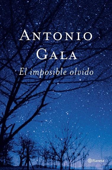 EL IMPOSIBLE OLVIDO | 9788408047483 | ANTONIO GALA