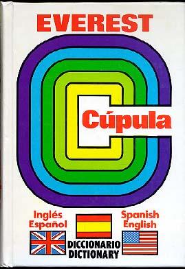 DICCIONARIO EVEREST CÚPULA INGLÉS-ESPAÑOL, SPANISH-ENGLISH | 9788424112622