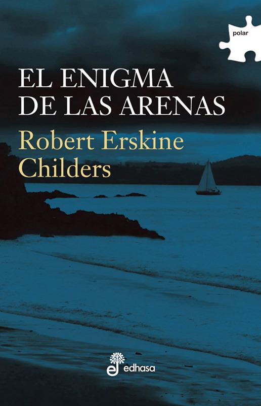 EL ENIGMA DE LAS ARENAS | 9788435009454 | CHILDERS, ROBERT ERSKINE