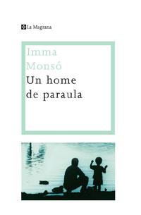 UN HOME DE PARAULA | 9788478718085 | MONSO FORNELL, IMMA