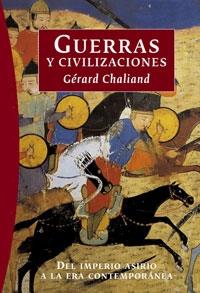 GUERRA Y CIVILIZACIONES | 9788449319839 | GÉRARD CHALIAND