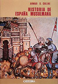 HISTORIA DE ESPAÑA MUSULMANA | 9788437602257 | CHEJNE, ANWAR