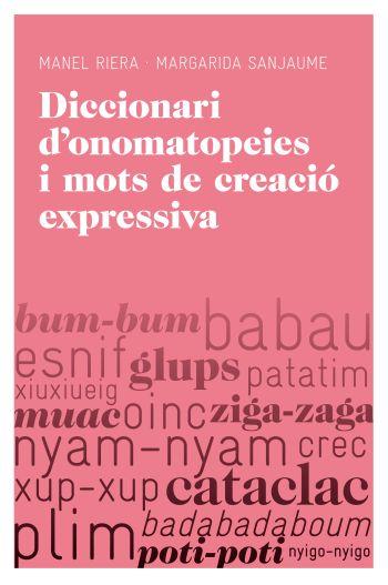 DICCIONARI D'ONOMATOPEIES I MOTS DE CREACIÓ EXPRESSIVA | 9788415192251 | MARGARIDA SANJAUME/MANUEL RIERA EURES