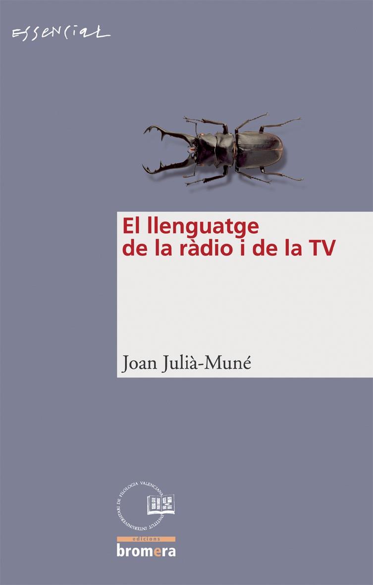 EL LLENGUATGE DE LA RÀDIO I DE LA TV | 9788476609972 | JOAN JULIA-MUNE