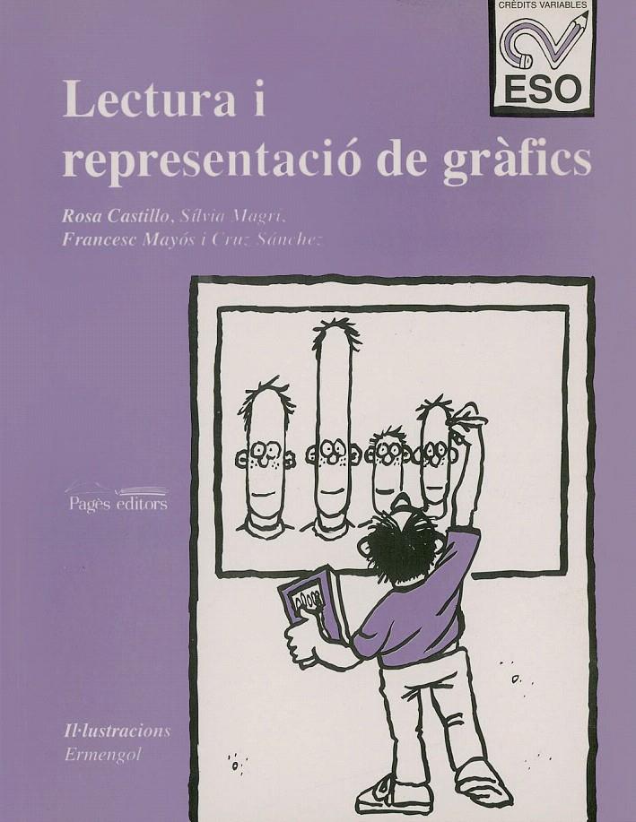 LECTURA I REPRESENTACIÓ DE GRÀFICS | 9788479353568 | CASTILLO, ROSA M./MAGRÍ, SÍLVIA/MAYÓS, FRANCESC/SÁNCHEZ, CRUZ