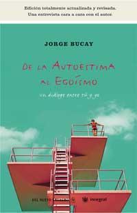 DE LA AUTOESTIMA AL EGOÍSMO | 9788478714995 | BUCAY, JORGE