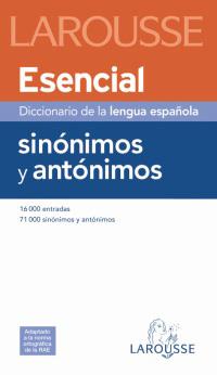 DICCIONARIO ESENCIAL DE SINÓNIMOS Y ANTÓNIMOS | 9788480165181