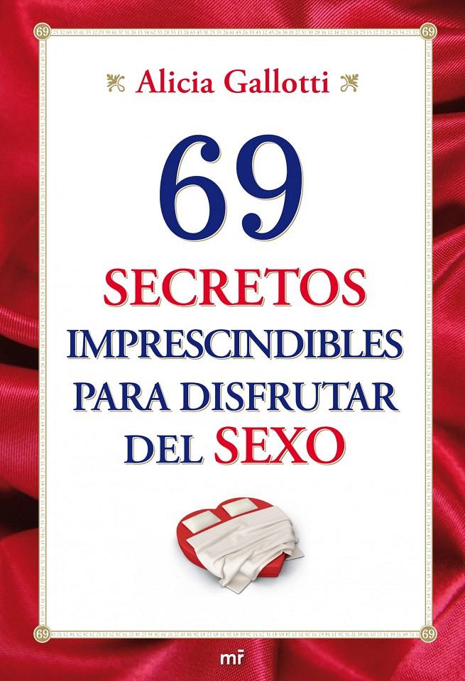 69 SECRETOS IMPRESCINDIBLES PARA DISFRUTAR DEL SEXO | 9788427036345 | ALICIA GALLOTTI