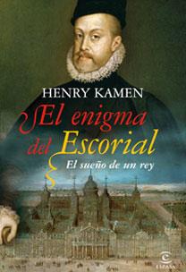 EL ENIGMA DEL ESCORIAL | 9788467031218 | HENRY KAMEN