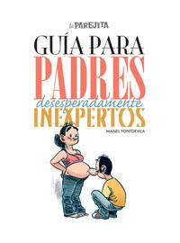 GUIA PARA PADRES DESESPERADAMENTE INEXPE | 9788497416177 | FONTDEVILA , MANEL