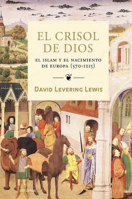 EL CRISOL DE DIOS | 9788449322334 | DAVID LEVERING LEWIS