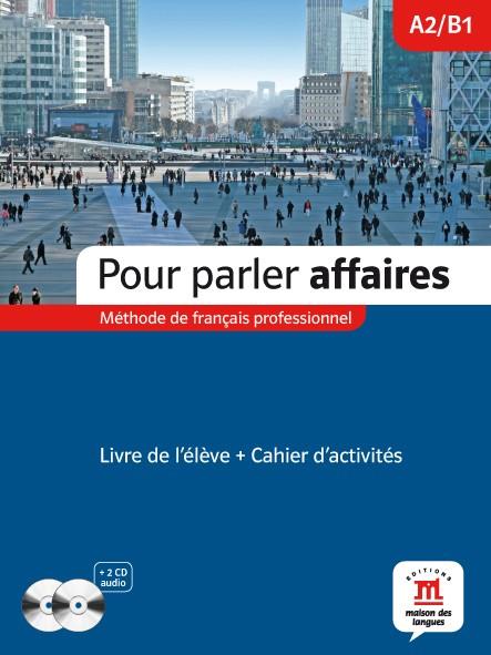 POUR PARLER AFFAIRE - METHODE DE FRANCAIS PROFESSIONNEL | 9788484438564