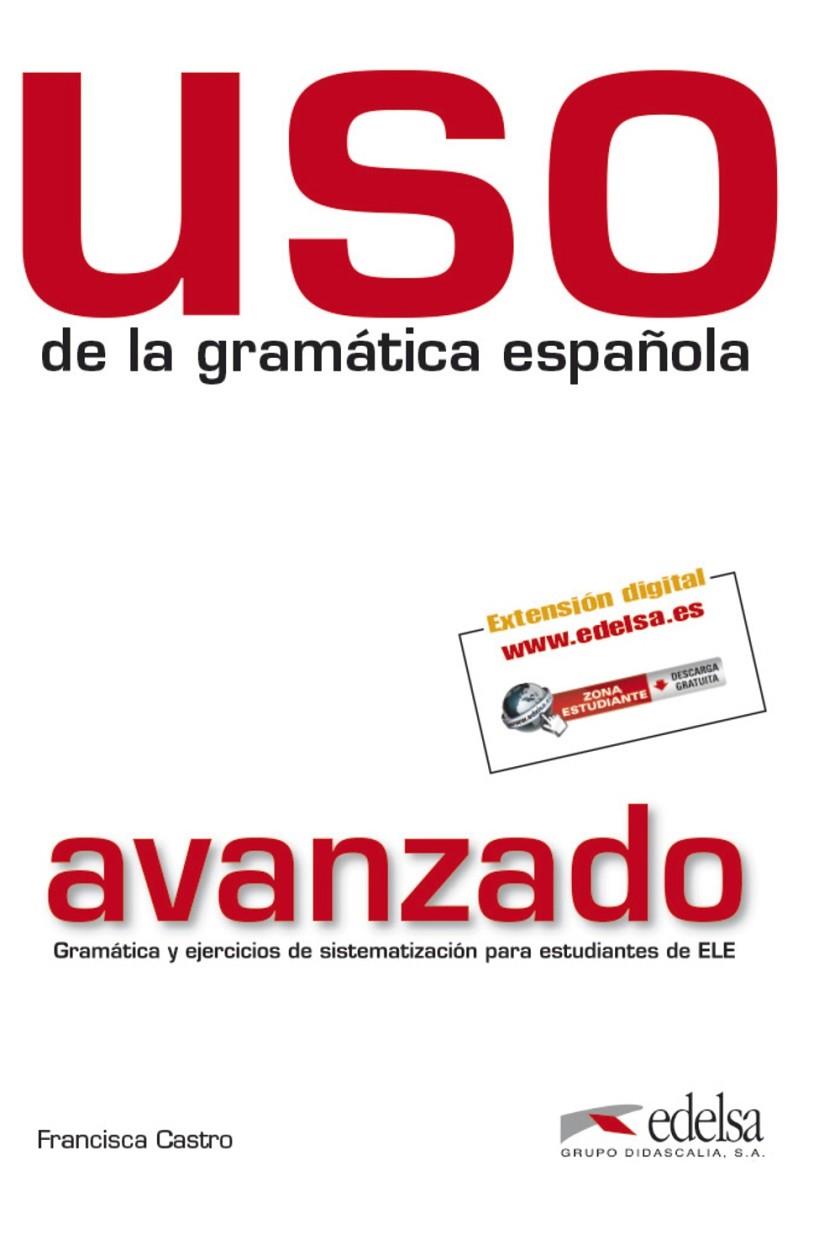 USO GRAMATICA ESPAÑOLA.(AVANZADO) | 9788477117148 | CASTRO, FRANCISCO