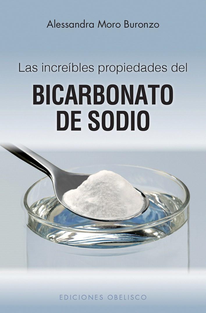 INCREIBLES PROPIEDADES DEL BICARBONATO DE SOD | 9788497777155 | BURONZO, ALESSANDRA MORO