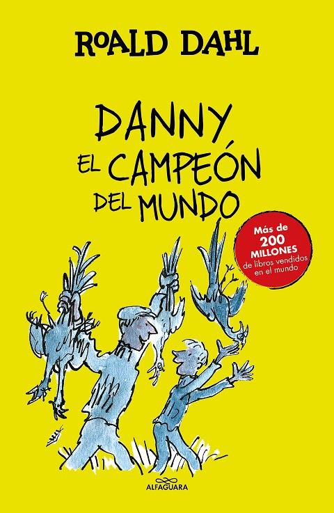 DANNY EL CAMPEÓN DEL MUNDO (COLECCIÓN ALFAGUARA CLÁSICOS) | 9788420482941 | DAHL, ROALD