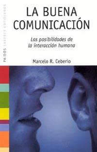 LA BUENA COMUNICACIÓN | 9788449319105 | MARCELO CEBERIO