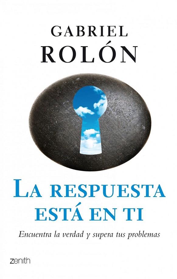 LA RESPUESTA ESTÁ EN TI | 9788408080398 | GABRIEL ROLÓN
