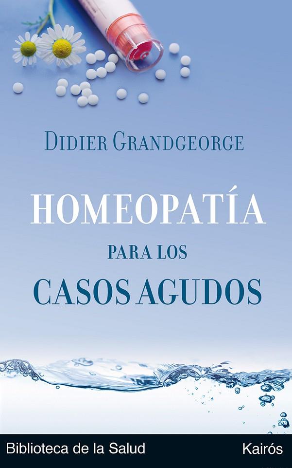 HOMEOPATÍA PARA LOS CASOS AGUDOS | 9788472455894 | GRANDGEORGE, DIDIER