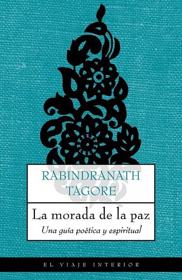 LA MORADA DE LA PAZ | 9788489920873 | RABINDRANATH TAGORE