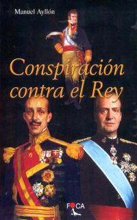 CONSPIRACIÓN CONTRA EL REY. | 9788495440242 | AYLLÓN, MANUEL
