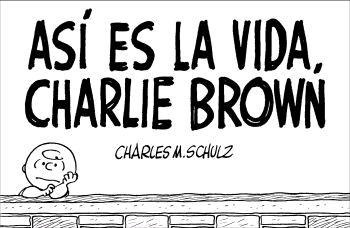 ASÍ ES LA VIDA, CHARLIE BROWN | 9788476698037 | CHARLES M. SCHULZ