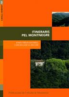 ITINERARIS PEL MONTNEGRE | 9788484158103 | CREUS SAUMELL, JOAN/GARCIA ESCUER, CARLES
