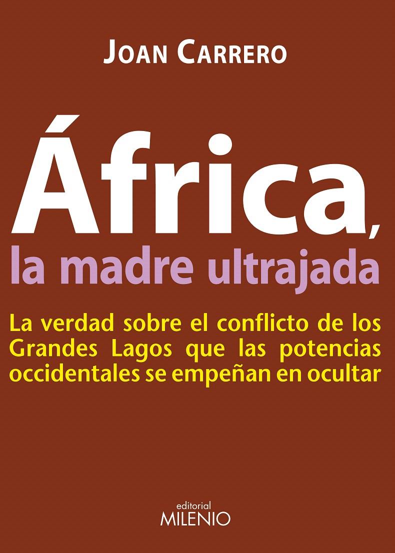 ÁFRICA, LA MADRE ULTRAJADA | 9788497433754 | CARRERO, JOAN