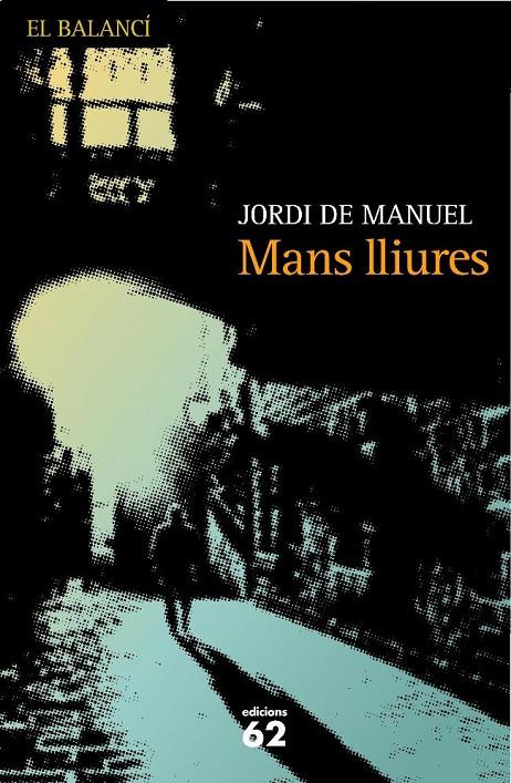 MANS LLIURES | 9788429761917 | JORDI DE MANUEL