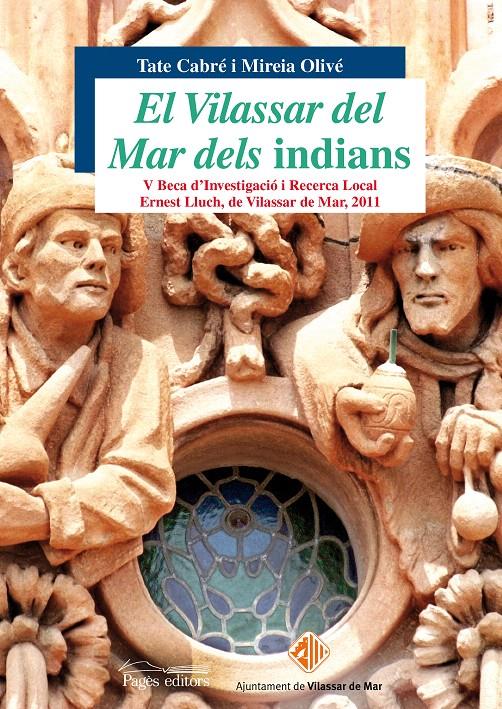 EL VILASSAR DE MAR DELS INDIANS | 9788499752396 | CABRÉ MASSOT, MONTSERRAT/OLIVÉ CRSITANY, MIREIA